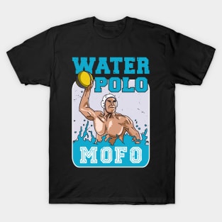 Water Polo Player Mofo Swimming Water Polo Swimming T-Shirt